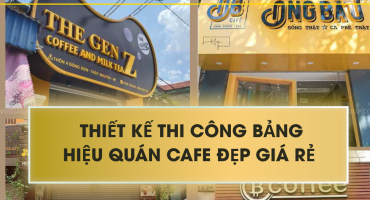 THIẾT KẾ THI CÔNG BẢNG HIỆU QUÁN CAFE ĐẸP GIÁ RẺ 